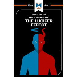 An Analysis of Philip Zimbardo's The Lucifer Effect: Understanding How Good People Turn Evil