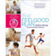 The Feelgood Plan: Happier, Healthier and Slimmer in 15 Minutes a Day