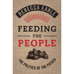 Feeding the People: The Politics of the Potato