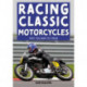 Racing Classic Motorcycles: First You Have to Finish