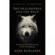 The Philosopher and the Wolf: Lessons From the Wild on Love, Death and Happiness