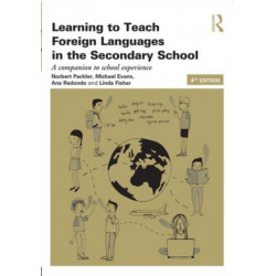 Learning to Teach Foreign Languages in the Secondary School: A companion to school experience