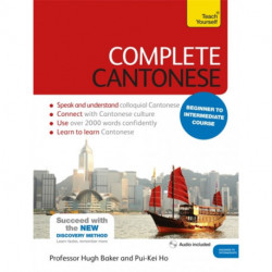 Complete Cantonese Beginner to Intermediate Course: (Book and audio support)