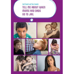 Tell Me about When Moms and Dads Go to Jail