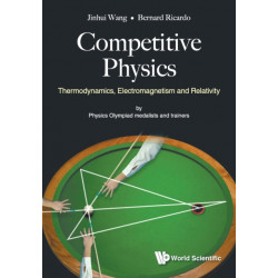Competitive Physics: Thermodynamics, Electromagnetism And Relativity