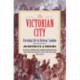 The Victorian City: Everyday Life in Dickens' London
