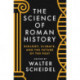 The Science of Roman History: Biology, Climate, and the Future of the Past