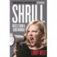 Shrill: Notes from a Loud Woman