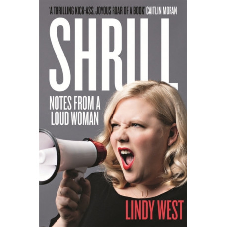 Shrill: Notes from a Loud Woman