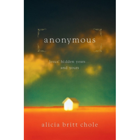 Anonymous: Jesus' hidden years...and yours