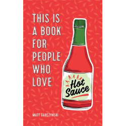 This Is a Book for People Who Love Hot Sauce