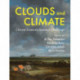 Clouds and Climate: Climate Science's Greatest Challenge