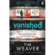 Vanished: The edge-of-your-seat thriller from author of Richard & Judy thriller No One Home