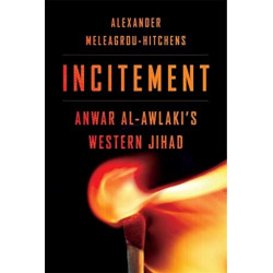 Incitement: Anwar al-Awlaki’s Western Jihad