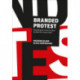 Branded Protest: The Power of Branding and its Influence on Protest Movements