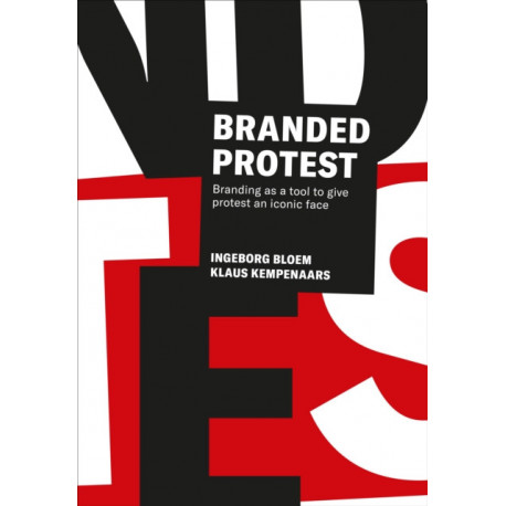 Branded Protest: The Power of Branding and its Influence on Protest Movements