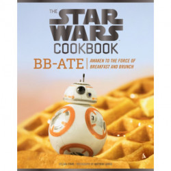 Star Wars Cookbook: BB-Ate: Awaken to the Force of Breakfast and Brunch