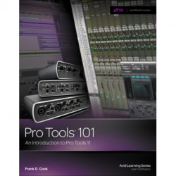 Pro Tools 101: An Introduction to Pro Tools 11 (with DVD)
