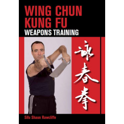 Wing Chun Kung Fu: Weapons Training