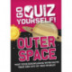 Go Quiz Yourself!: Outer Space