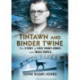 Tintawn and Binder Twine: The Story of Eric Rigby-Jones and Irish Ropes
