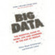 Big Data: The Essential Guide to Work, Life and Learning in the Age of Insight