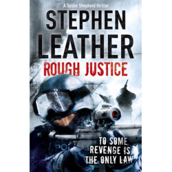 Rough Justice: The 7th Spider Shepherd Thriller