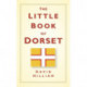 The Little Book of Dorset
