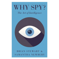 Why Spy?: On the Art of Intelligence