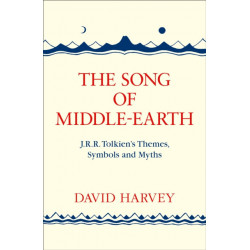 The Song of Middle-earth: J. R. R. Tolkien’s Themes, Symbols and Myths
