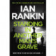 Standing in Another Man's Grave: The number one bestselling series that inspired BBC One’s REBUS