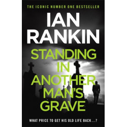 Standing in Another Man's Grave: The number one bestselling series that inspired BBC One’s REBUS