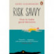 Risk Savvy: How To Make Good Decisions