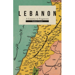 Lebanon: A Country in Fragments