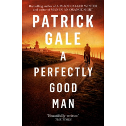 A A Perfectly Good Man: A heartfelt, humane novel of Cornwall, love and forgiveness