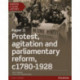 Edexcel A Level History, Paper 3: Protest, agitation and parliamentary reform c1780-1928 Student Book + ActiveBook