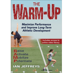 The Warm-Up: Maximize Performance and Improve Long-Term Athletic Development
