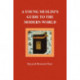 A Young Muslim's Guide to the Modern World