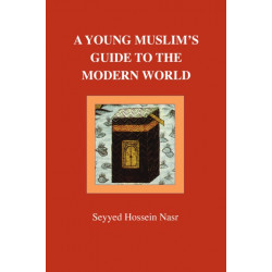 A Young Muslim's Guide to the Modern World