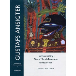 Gustafs ansigter : selvfremstilling i Gustaf Munch-Petersens forfatterskab