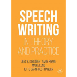 Speechwriting in Theory and Practice