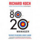 The 80/20 Manager: Ten ways to become a great leader