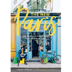 New Paris: The People, Places & Ideas Fueling a Movement