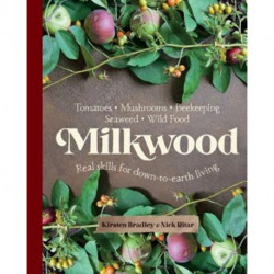 Milkwood: Real skills for down-to-earth living