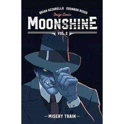 Moonshine Volume 2: Misery Train