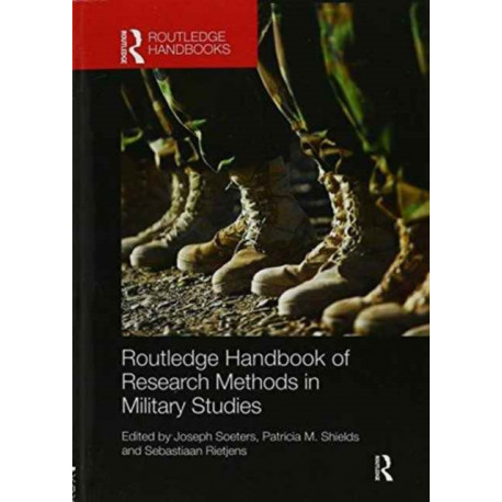 Routledge Handbook of Research Methods in Military Studies