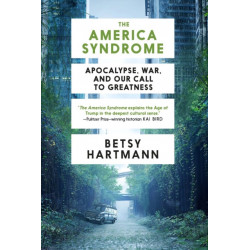 The America Syndrome: Apocalypse, War, and Our Call to Greatness