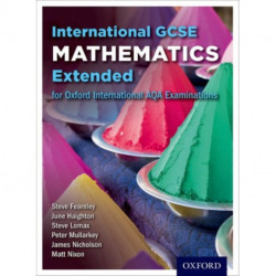 OxfordAQA International GCSE Mathematics Extension (9260): Student Book