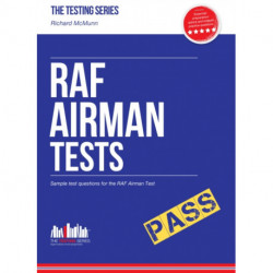 RAF Airman Tests: Sample Test Questions for the RAF Airman Test