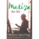Matisse: The Life